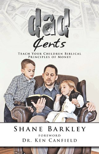 Beispielbild fr Dad Cents: Teach Your Children Biblical Principles of Money zum Verkauf von Wonder Book