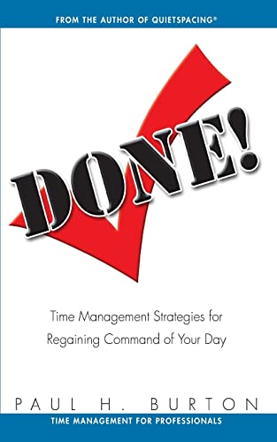 Stock image for Done!: Time Management Strategies for Regaining Command of Your Day for sale by Half Price Books Inc.