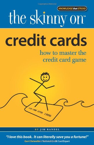 Stock image for The Skinny on Credit Cards: How to Master the Credit Card Game for sale by SecondSale