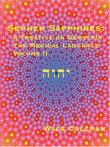 Imagen de archivo de Sepher Sapphires: A Treatise on Gematria - 'The Magical Language' - Volume 2 a la venta por Save With Sam