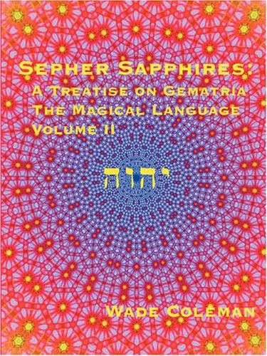 9780981897714: Sepher Sapphires: A Treatise on Gematria - 'The Magical Language' - Volume 2