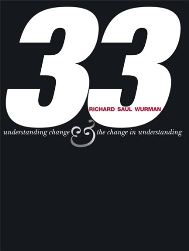 33: Understanding Change & the Change in Understanding (9780981898988) by Richard Saul Wurman