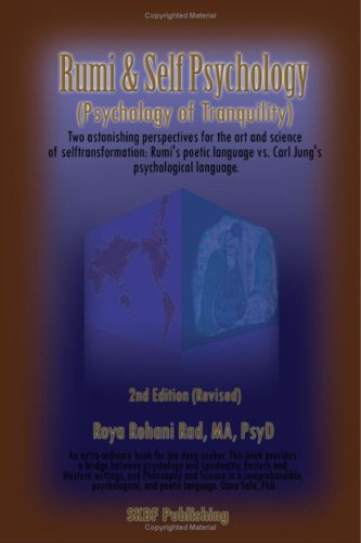 Stock image for Rumi & Self Psychology (Psychology of Tranquility): Two Astonishing Perspectives for the Art and Science of Self-Transformation: Rumi's Poetic Languag for sale by ThriftBooks-Dallas