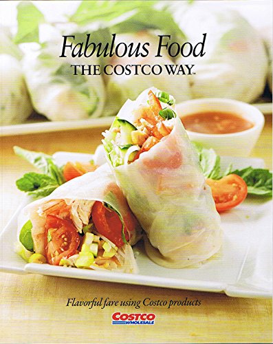 Beispielbild fr Fabulous Food The Costco Way: Flavorful Fare Using Costco Products zum Verkauf von Gulf Coast Books