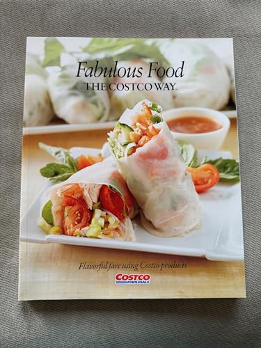 Stock image for Fabulous Food The Costco Way: Flavorful Fare Using Costco Products for sale by Gulf Coast Books