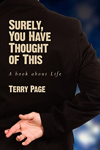 Beispielbild fr Surely, You Have Thought of This: A Book about Life zum Verkauf von Lucky's Textbooks