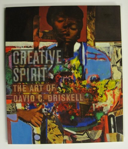 Stock image for Creative Spirit: The Art of David C. Driskell for sale by Winged Monkey Books