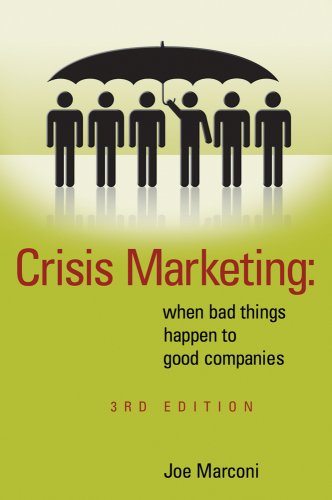 Stock image for Crisis Marketing: When Bad Things Happen to Good Companies for sale by Irish Booksellers