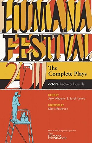 Beispielbild fr Humana Festival 2011: The Complete Plays zum Verkauf von BooksRun