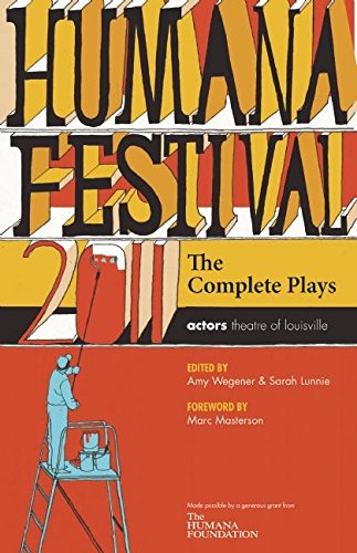 Stock image for Humana Festival 2011: the Complete Plays for sale by Better World Books