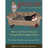 Beispielbild fr Failure to Launch: How to Get Your Teens and Young Adults to Independence zum Verkauf von Griffin Books