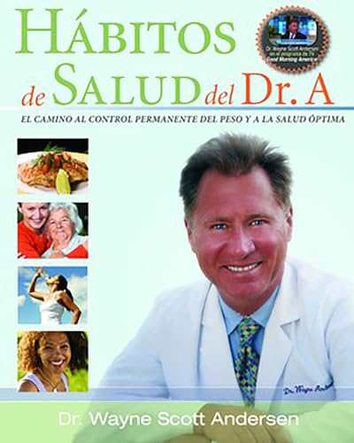 Beispielbild fr Habitos de Salud del Dr. a: El Camino Al Control Permanente del Peso Y a la Salud Optima zum Verkauf von ThriftBooks-Atlanta