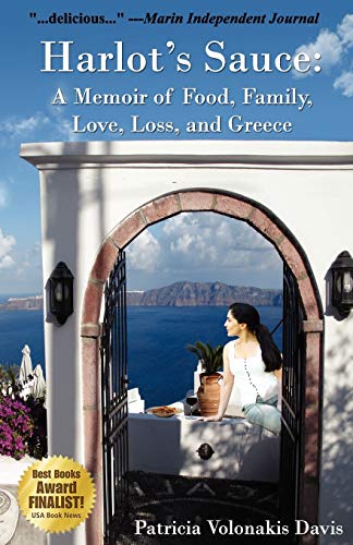 Beispielbild fr Harlot's Sauce: A Memoir of Food, Family, Love, Loss, and Greece zum Verkauf von HPB Inc.