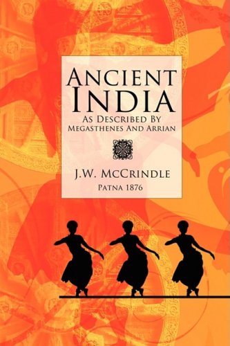 9780981916507: Ancient India as Described by Megasthenes and Arrian