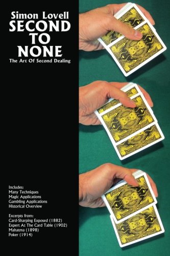 Stock image for Second To None: The Art Of Second Dealing for sale by GF Books, Inc.