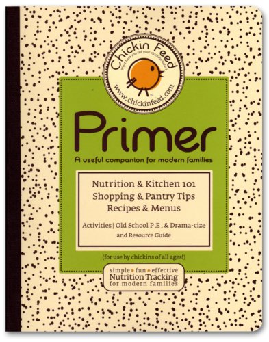 Beispielbild fr The Chickin Feed Primer | A useful companion for modern families" zum Verkauf von HPB-Emerald