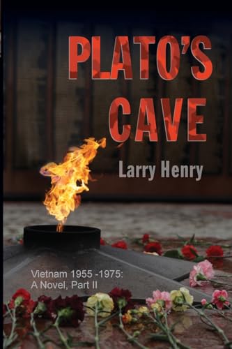 Stock image for Plato's Cave: Vietnam 1955 - 1975: A Novel, Part II for sale by Lucky's Textbooks