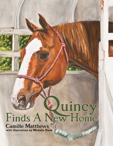 Beispielbild fr Quincy Finds a New Home (Quincy the Horse Books) zum Verkauf von HPB-Ruby