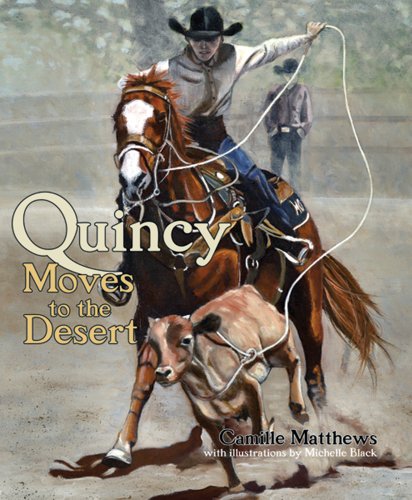 Beispielbild fr Quincy Moves to the Desert (Quincy the Horse Books) zum Verkauf von SecondSale