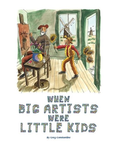 When Big Artists Were Little Kids - Constantine, Greg