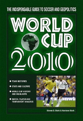 Imagen de archivo de World Cup 2010: The Indispensable Guide to Soccer and Geopolitics a la venta por HPB-Ruby