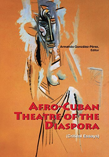 Imagen de archivo de Afro-Cuban Theater of the Diaspora : Critical Essays a la venta por Blue Vase Books