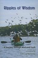 Imagen de archivo de Ripples of Wisdom: A Journey Through Mud and Truth a la venta por HPB-Emerald