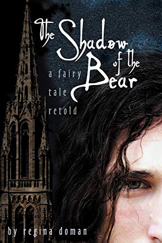 9780981931807: The Shadow of the Bear: A Fairy Tale Retold (Fairy Tale Novels)