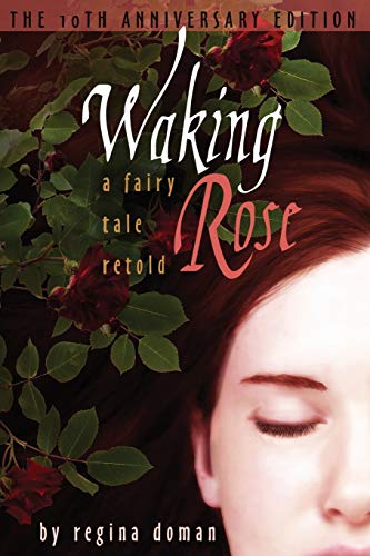 Imagen de archivo de Waking Rose: A Fairy Tale Retold (Fairy Tale Novels) a la venta por Dream Books Co.