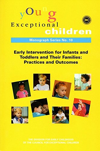 Beispielbild fr Young Exceptional Children Monograph Series No. 10: Early Intervention for Infants and Toddlers and Their Families: Practices and Outcomes zum Verkauf von ThriftBooks-Dallas