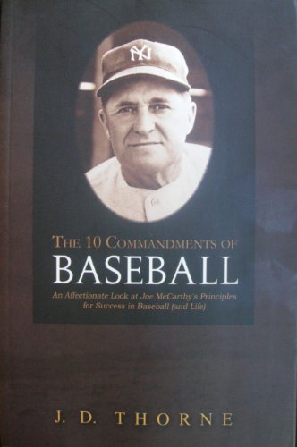 Beispielbild fr The 10 Commandments of Baseball: An Affectionate Look at Joe McCarty's Principles for Success in Baseball (and Life) zum Verkauf von SecondSale