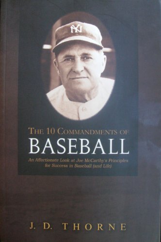 Imagen de archivo de The 10 Commandments of Baseball: An Affectionate Look at Joe McCarty's Principles for Success in Baseball (and Life) a la venta por SecondSale