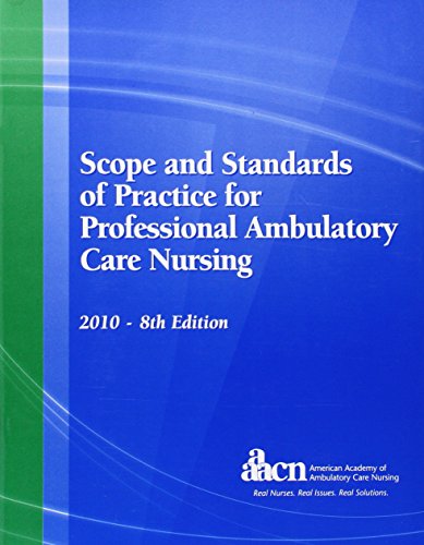 Stock image for Scope and Standards of Practice for Professional Ambulatory Care Nursing 2010 (AAACN, Scope and Standards of Practice for Professional Ambulatory Care Nursing) for sale by HPB-Red