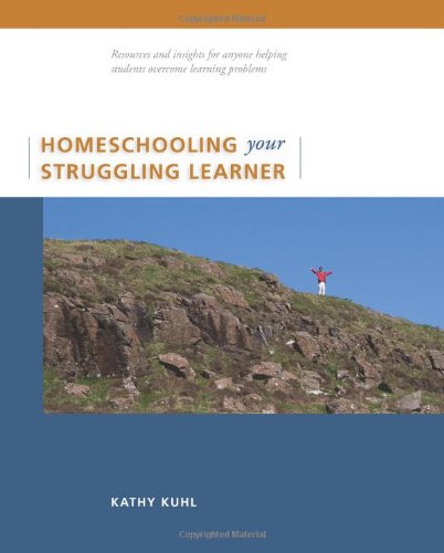 Beispielbild fr Homeschooling Your Struggling Learner zum Verkauf von Better World Books