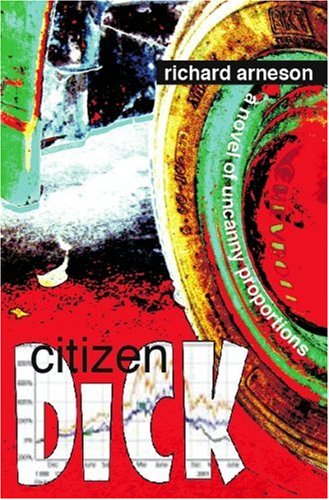 Citizen Dick (9780981939308) by Richard Arneson