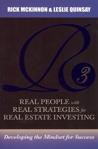 Stock image for R3: Real People With Real Strategies for Real-estate Investing: Developing the Mindset for Success Quinsay, Leslie and Mckinnon, Rick for sale by Aragon Books Canada