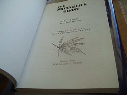 Imagen de archivo de The Smuggler's Ghost: When Marijuana Turned a Florida Teen Into a Millionaire Fugitive a la venta por Patrico Books