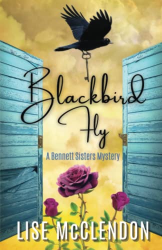Beispielbild fr Blackbird Fly (Bennett Sisters Mysteries) zum Verkauf von Coas Books