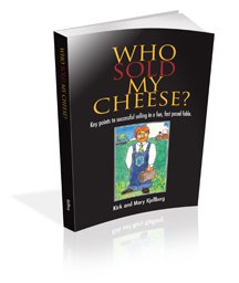 Beispielbild fr Who Sold My Cheese? : Key points to successfull selling in a fun, fast paced Fable zum Verkauf von Better World Books