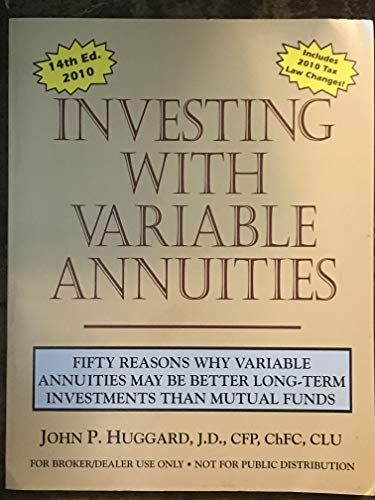 9780981946726: Investing With Variable Annuities: Fifty Reasons Why Variable Annuities May Be Better Long-Term Investments Than Mutual Funds