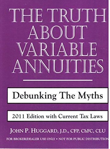 Stock image for The Truth About Variable Annuities : Debunking the Myths for sale by ZBK Books