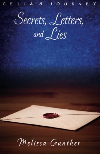 Beispielbild fr Secrets, Letters, and Lies (Celia's Journey, Book 4) zum Verkauf von SecondSale