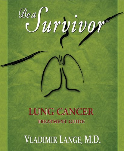 9780981948911: Be a Survivor: Lung Cancer