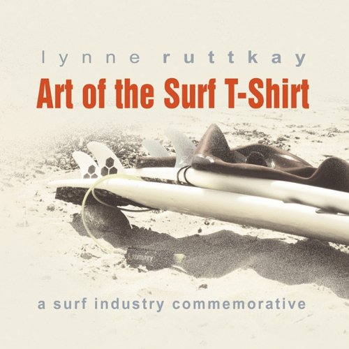 9780981949147: Art of the Surf T-Shirt