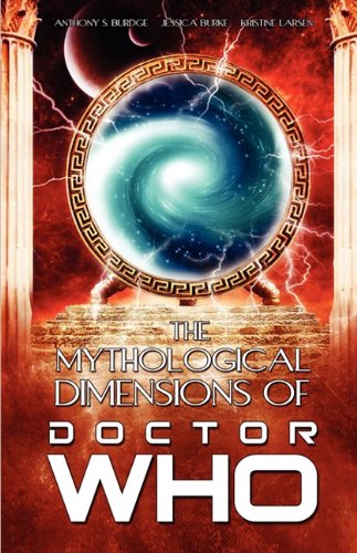 Imagen de archivo de The Mythological Dimensions of Doctor Who a la venta por SecondSale