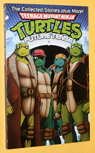 Beispielbild fr Teenage Mutant Ninja Turtles: Future Tense zum Verkauf von Green Apple Books and Music