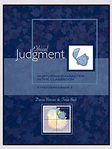 Beispielbild fr Ethical Judgment: Nurturing Character in the Classroom, Ethex Series Book 2 zum Verkauf von GF Books, Inc.