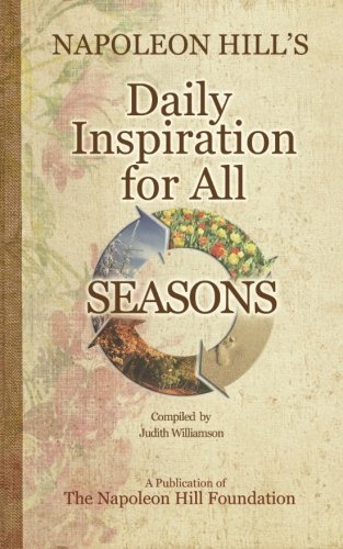 9780981951188: Napoleon Hill’s Daily Inspiration for all Seasons