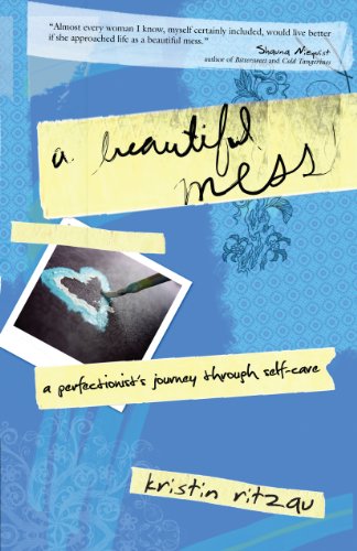 Stock image for A Beautiful Mess: A Perfectionist's Journey Through Self-care for sale by SecondSale