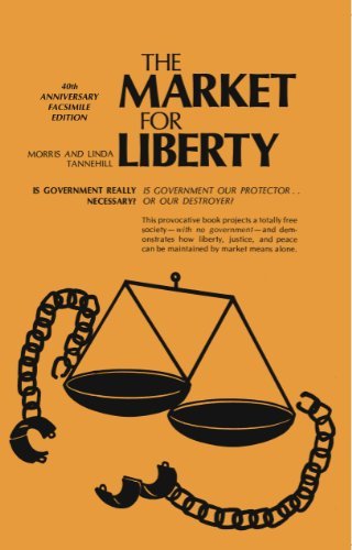 Beispielbild fr The Market for Liberty: 40th Anniversary Facsimile Edition zum Verkauf von GF Books, Inc.